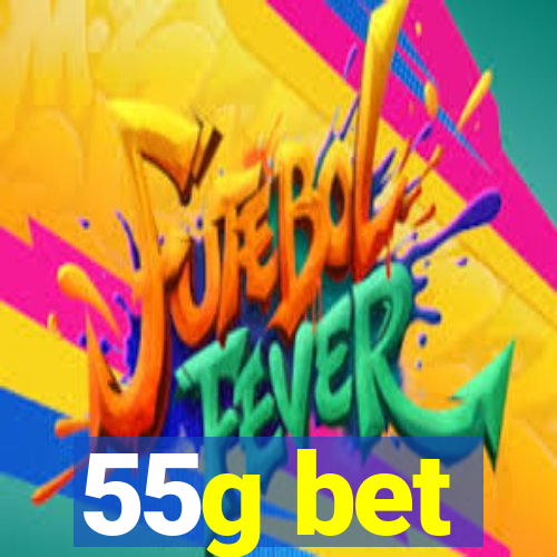 55g bet